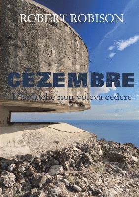 Robert Robison - Cézembre - L'isola che non voleva cedere, Häftad