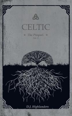 bokomslag CELTIC, the Prequel vol.1