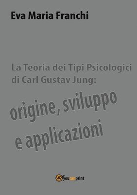 Eva Maria Franchi - teoria dei tipi psicologici di Carl Gustav Jung, Häftad