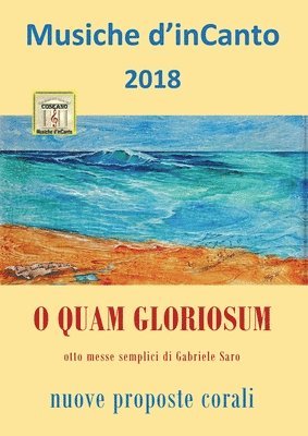 Musiche d'inCanto 2018 - O quam gloriosum 1