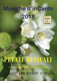 bokomslag Musiche d'inCanto 2018 - Petali musicali