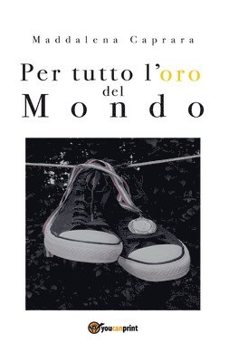 Maddalena Caprara - Per tutto l'oro del mondo, Häftad