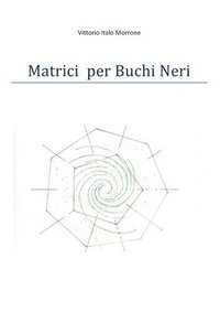 bokomslag Matrici per Buchi Neri