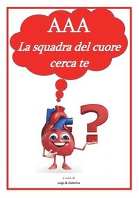 bokomslag AAA la squadra del cuore cerca te