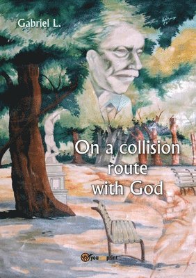 On a collision route with God 1