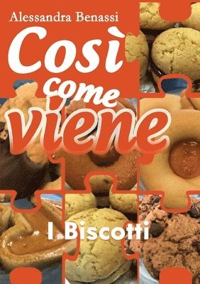 bokomslag Cos come viene - I BISCOTTI