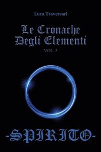 bokomslag Spirito - Le Cronache Degli Elementi - Volume 3