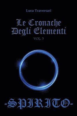 bokomslag Spirito - Le Cronache Degli Elementi - Volume 3