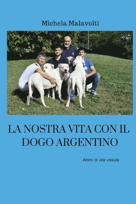 bokomslag nostra vita con il dogo argentino