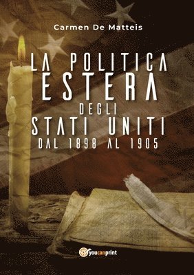 bokomslag La politica estera degli Stati Uniti dal 1898 al 1905