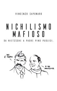 bokomslag Nichilismo Mafioso. Da Nietzsche a Padre Pino Puglisi.