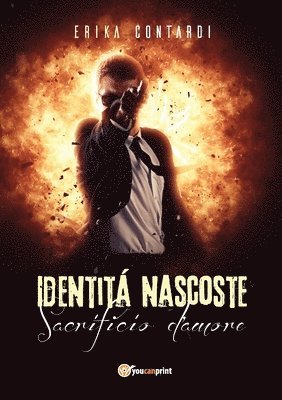 Identit nascoste. Sacrificio d'amore 1