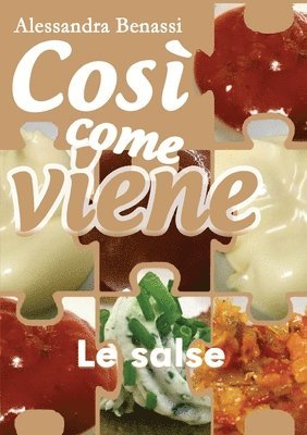 Cos come viene. Le salse 1