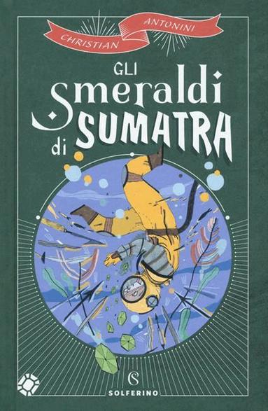 Christian Antonini - The Emeralds of Sumatra (Italienska), Inbunden