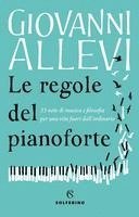 Giovanni Allevi - Le regole del pianoforte. 33 note di musica e filosofia per una vita fuori dall'ordinario, Inbunden