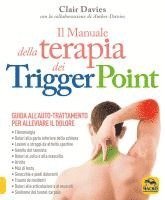 Clair Davies - Il manuale della terapia dei Trigger Point. Guida all'auto-trattamento per alleviare il dolore, Häftad