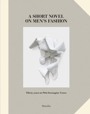 Olivier Saillard, Olivier Saillard - Short Novel on Men's Fashion, Inbunden