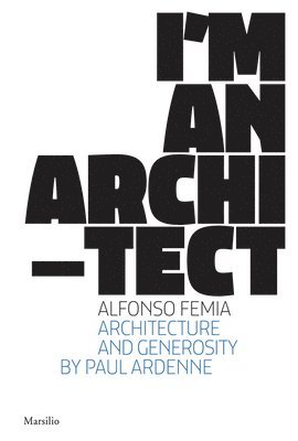 bokomslag Alfonso Femia: I'm an Architect