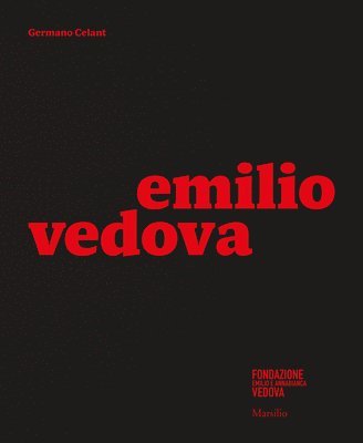 Germano Celant - Emilio Vedova, Inbunden