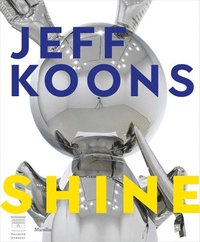 bokomslag Jeff Koons: Shine