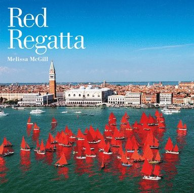 Melissa McGill - Melissa McGill: Red Regatta, Inbunden