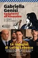 Gabriella Genisi - Spaghetti all'assassina. Le indagini di Lolita Lobosco. Vol. 5, Häftad. Tillgänglighet: Lägg i varukorg