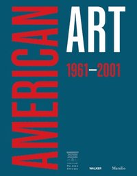 bokomslag American Art 19612001
