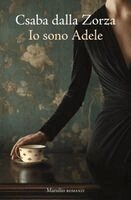 Csaba Dalla Zorza - Io sono Adele, Häftad