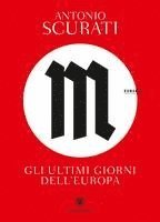 M. Gli ultimi giorni dell'Europa