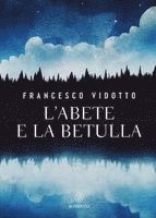 L' abete e la betulla. Storia di amore e di alberi