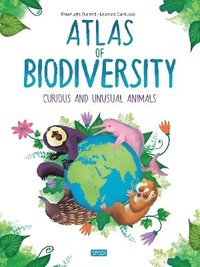 bokomslag Atlas of Biodiversity. Curious and Unusual Animals