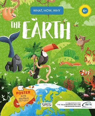 What, How, Why. The Earth