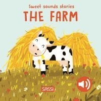 Sweet Sounds Stories. The Farm