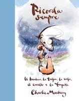 Charlie Mackesy - Ricorda sempre. Il bambino, la talpa, la volpe, il cavallo e la tempesta, Inbunden. Tillgänglighet: Lägg i varukorg