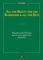 All the beauty and the bloodshed & all the rest. Perché Laura Poitras non va alla radice del problema