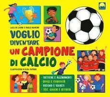 Luca De Leone, Paolo Mancini - Voglio diventare un campione di calcio, Inbunden