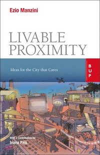 bokomslag Livable Proximity: Ideas for the City That Cares