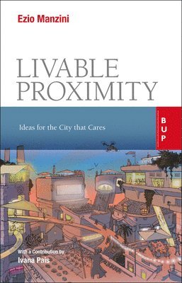bokomslag Livable Proximity: Ideas for the City That Cares