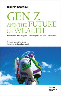 bokomslag Gen Z and the Future of Wealth: Sustainable Investing and Wellbeing for Our Next Generations