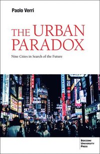 bokomslag The Urban Paradox: Cities in Search of the Future