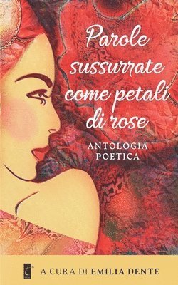 bokomslag Parole sussurrate come petali di rose