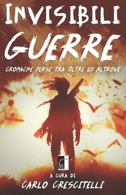 Invisibili Guerre 1