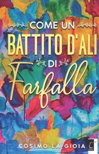 bokomslag Come Un Battito d'Ali Di Farfalla