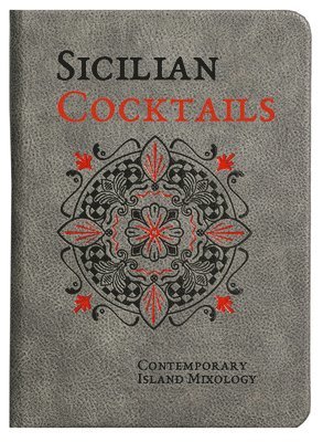 bokomslag Sicilian Cocktails: Contemporary Island Mixology