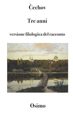Anton Pavlovič Čechov - Tre anni, Häftad