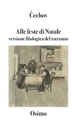 Anton Pavlovič Čechov - Alle feste di Natale, Häftad