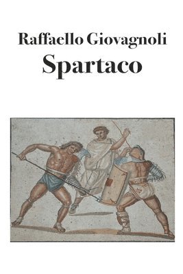 Raffaello Giovagnoli, Bruno Osimo - Spartaco, Häftad