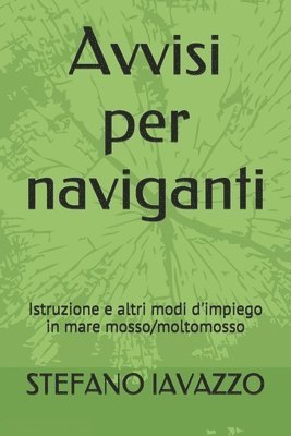 bokomslag Avvisi per naviganti: Istruzione e altri modi d'impiego in mare mosso/moltomosso