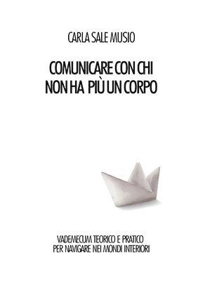 bokomslag Comunicare con chi non ha pi un corpo