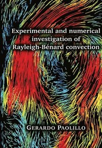 bokomslag Experimental and numerical investigation of Rayleigh-Bnard convection